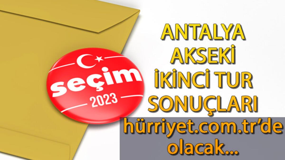 Antalya Akseki Cumhurbaşkanlığı 28 Mayıs (2.tur) 2023 seçim sonuçları Hürriyet.com.tr'de olacak | İşte Akseki ilçesi 14 Mayıs seçim sonuçları ve son oy oranları