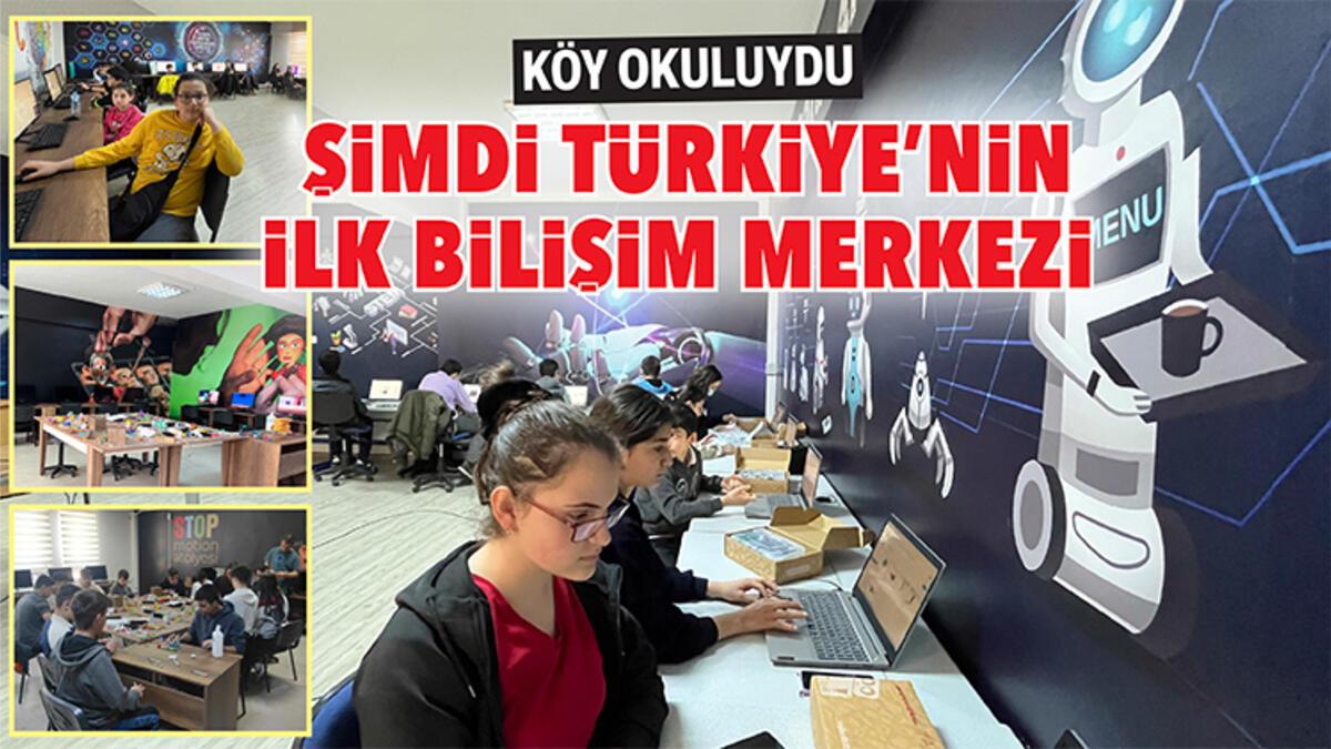 Köy okuluydu artık Türkiye’nin birinci bilişim merkezi