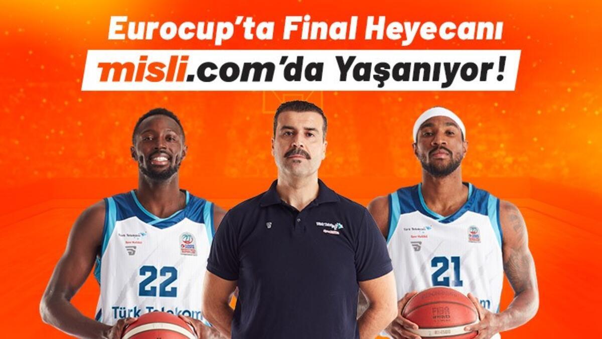 Türk Telekom'un EuroCup final heyecanı CANLI YAYINLA Misli.com'da! Bilenmesi gerekenler, iddaa oranları...