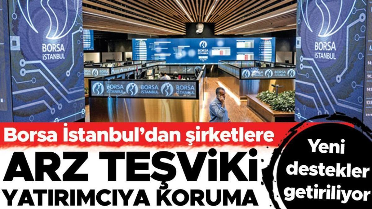 Borsa İstanbul’dan şirketlere arz teşviki yatırımcıya müdafaa