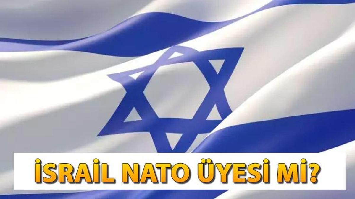 İsrail NATO üyesi mi, hangi ülkeler NATO üyesi? İşte, NATO üyesi ülkeler listesi