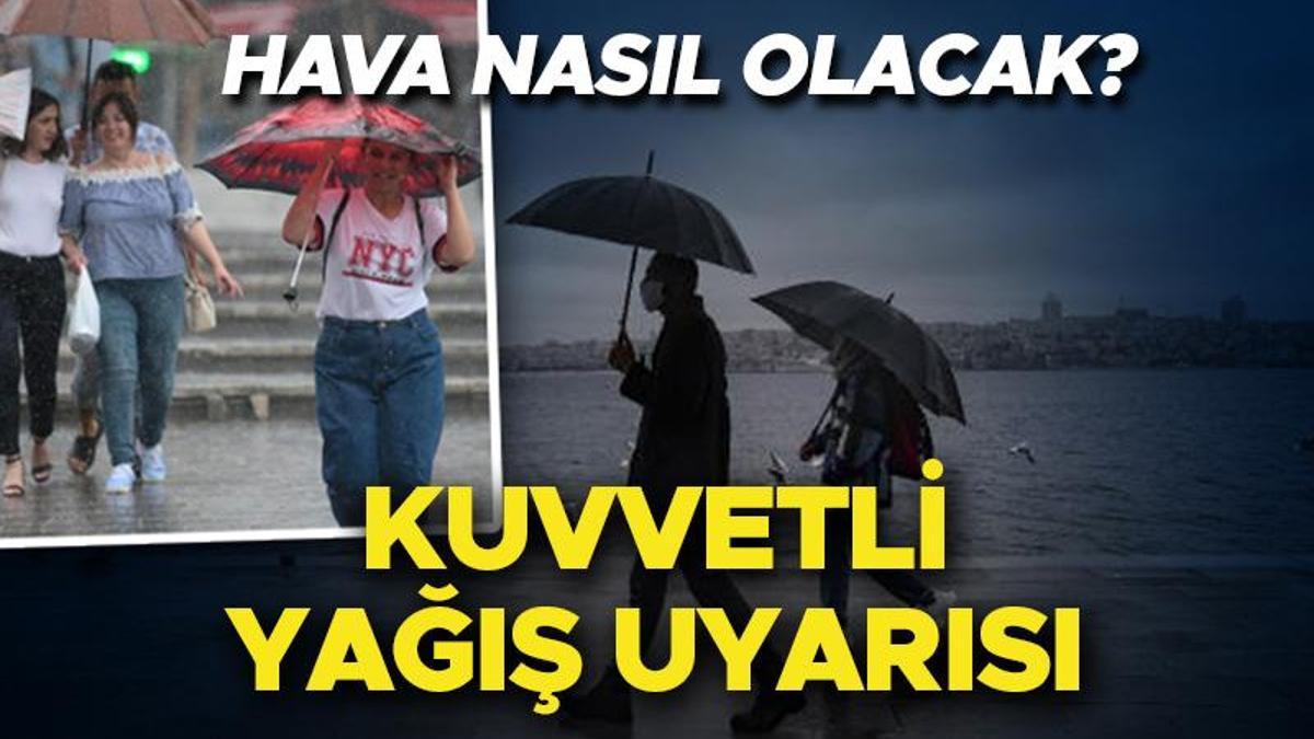 SON DAKİKA HAVA DURUMU RAPORU VİLAYET İL | Yarın (28 Eylül) hava nasıl olacak? İstanbul'a yağmur yağacak mı? Meteoroloji'den kuvvetli yağış uyarısı!