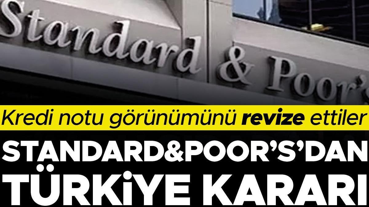 Son dakika: Standard & Poor's Türkiye'nin kredi notu görünümünü yükseltti