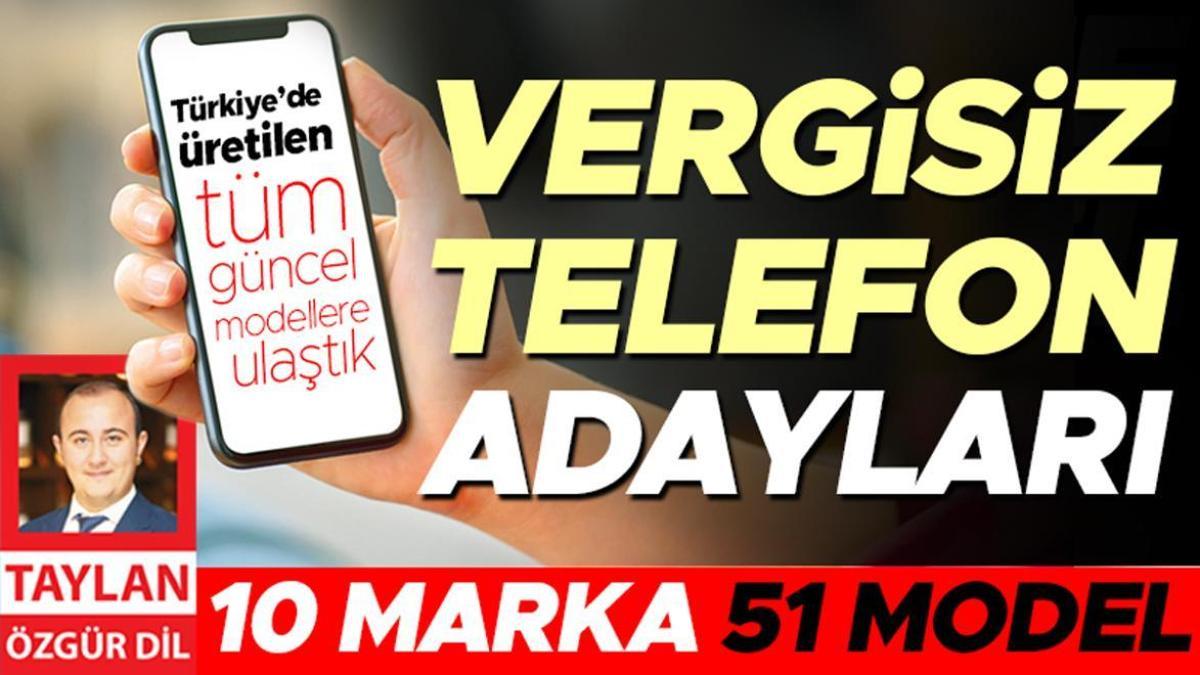 Türkiye’de üretilen tüm şimdiki akıllı telefon modellerine ulaştık: Vergisiz telefon adayları