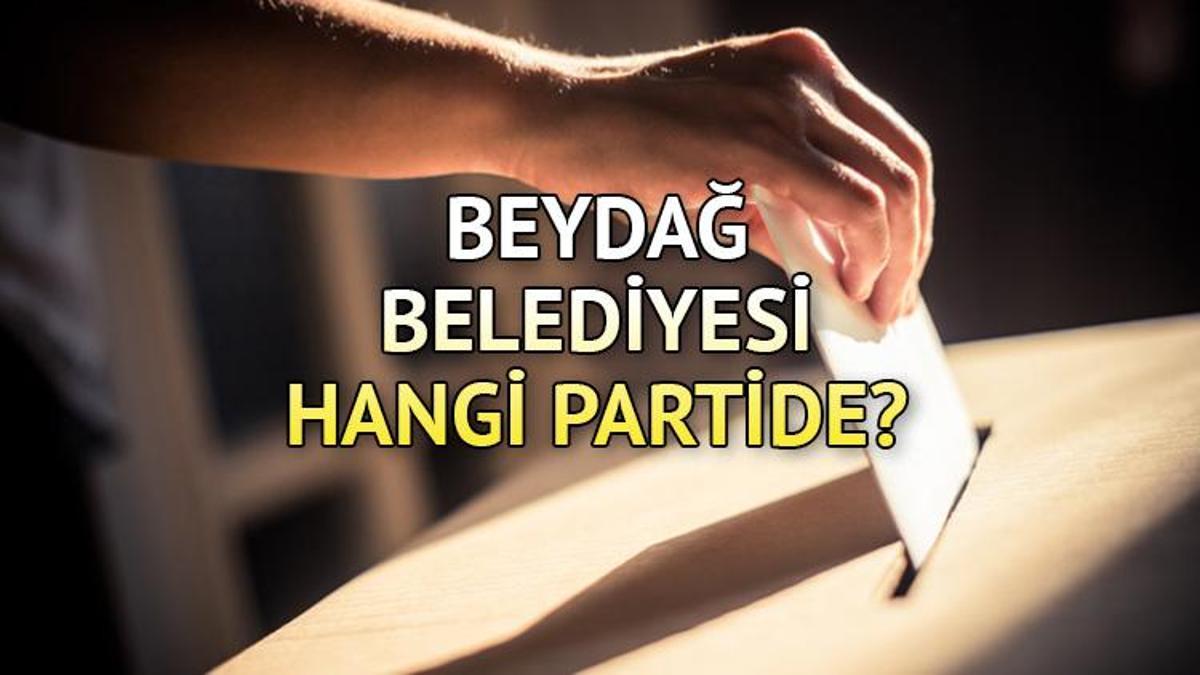 Beydağ Belediyesi hangi partide? Beydağ Belediye Lideri kimdir? 2019 Beydağ lokal seçim sonuçları...