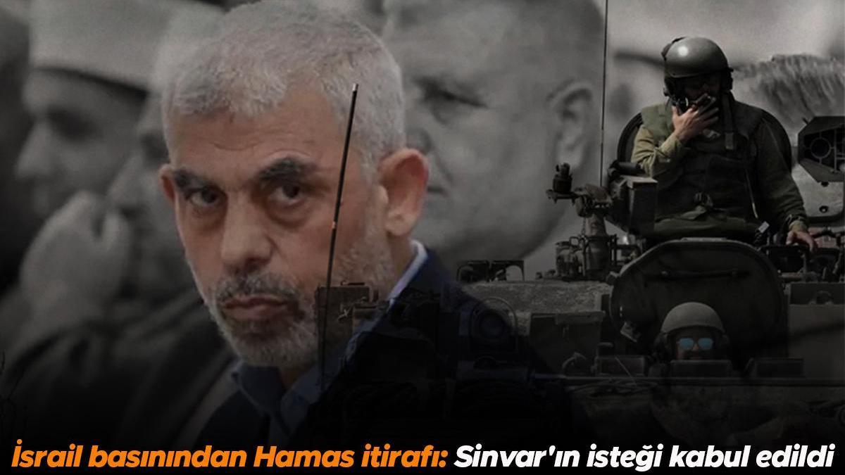 İsrail basınından Hamas itirafı: Sinwar'ın isteği kabul edildi