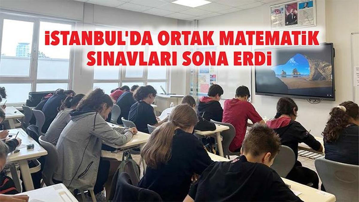 İstanbul’da ortak matematik imtihanı sona erdi