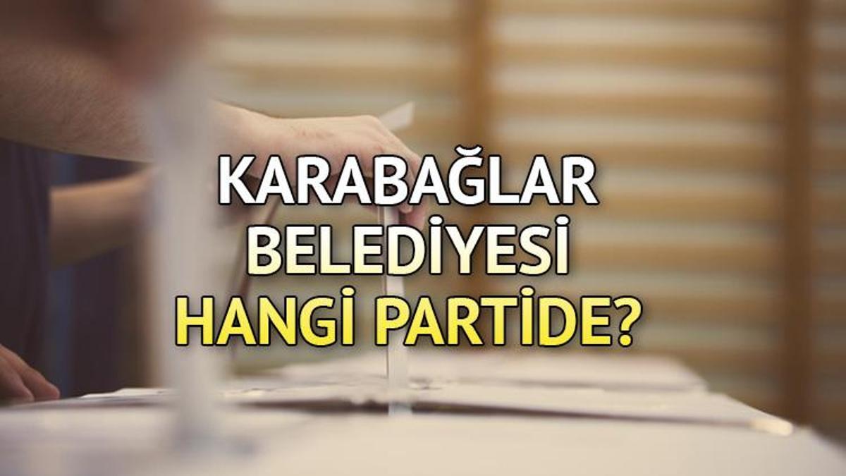 Karabağlar Belediyesi hangi partide? Karabağlar Belediye Lideri kimdir? 2019 Karabağlar lokal seçim sonuçları...