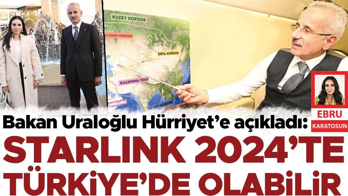 Ulaştırma ve Altyapı Bakanı Uraloğlu Hürriyet’e açıkladı: Starlink 2024’te Türkiye’de olabilir